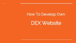 How ro develop a own DEX ?