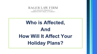 Who is Affected, And How Will It Affect Your Holiday Plans?