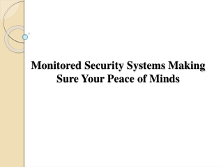 Monitored Security Systems Making Sure Your Peace of Minds