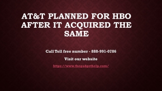AT&T Planned For HBO after it acquired the same 888-991-0786