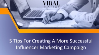 5 Tips For Creating A More Successful Influencer Marketing Campaign
