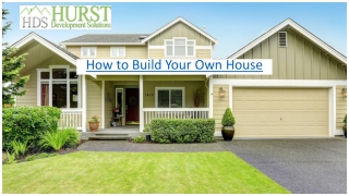 How to Build Your Own House