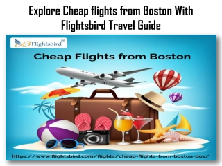 Explore cheap flights from Boston With Flightsbird Travel Guide