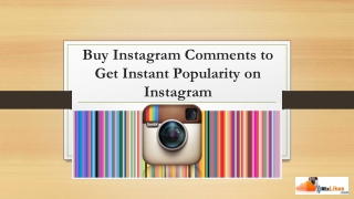 Buy Instagram Comments to Get Instant Popularity on Instagram