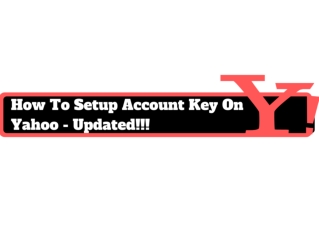 Learn to Set Up Yahoo Account Key - Full Steps Tutorial | You Should Not Miss!!!