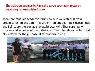The Aviation Courses in Australia carve your path towards becoming an Established Pilot