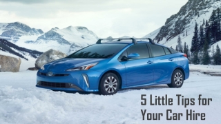 5 Little Tips for Your Car Hire