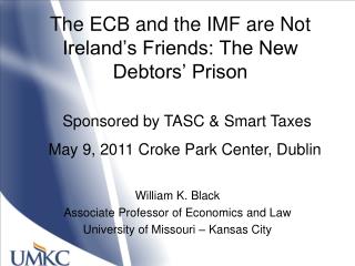 The ECB and the IMF are Not Ireland’s Friends: The New Debtors’ Prison