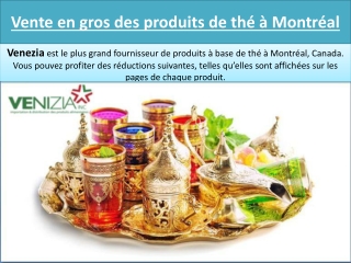 Vente en gros des produits de thé à Montréal