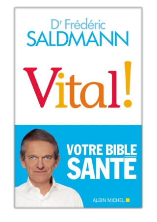 [PDF] Free Download Vital ! By Frédéric Saldmann