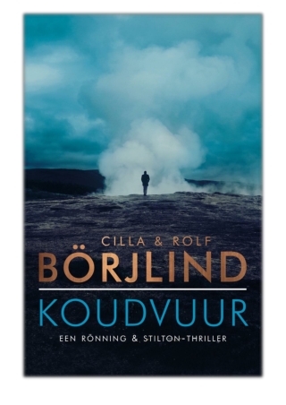 [PDF] Free Download Koudvuur By Cilla Börjlind & Rolf Börjlind