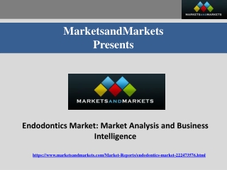 Endodontics Market: Market Analysis and Business Intelligence