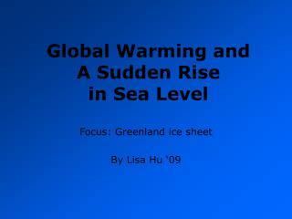 Global Warming and A Sudden Rise in Sea Level