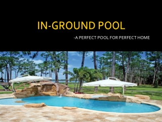 In-Ground Pool- A Perfect Pool for Perfect Home