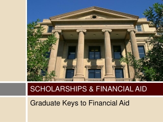 SCHOLARSHIPS &amp; FINANCIAL AID