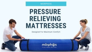 Morphiis Pressure Relieving Mattresses Configurations for the Sleepers