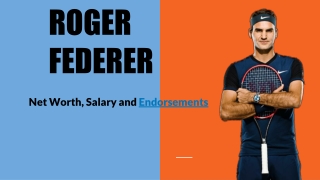 Roger Federer’s Net Worth, Salary and Endorsements