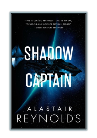 [PDF] Free Download and Read Online Shadow Captain By Alastair Reynolds