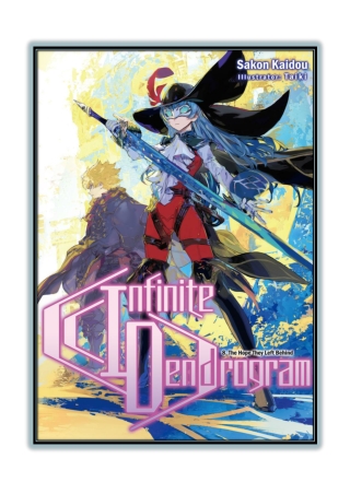 [PDF] Free Download and Read Online Infinite Dendrogram: Volume 8 By Sakon Kaidou