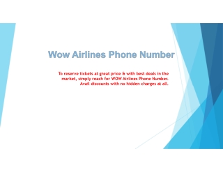 Enjoy the affordable booking features at Wow Airlines Phone Number