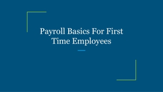 Payroll Basics For First Time Employees