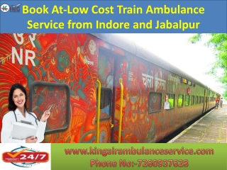 Book At-Low Cost Train Ambulance Service from Indore and Jabalpur