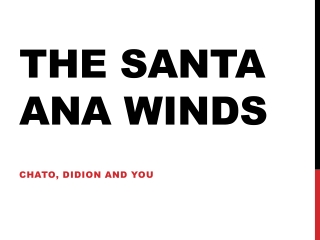 The Santa Ana Winds