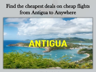 Cheap flights from Antigua (ANU) | Flightsbird