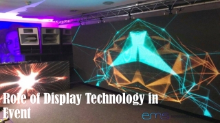 Role of Display Technology in Event
