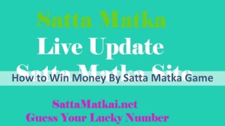 How to Win Money By Satta Matka Game