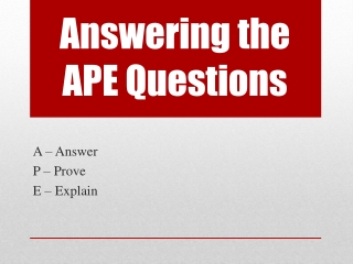 Answering the APE Questions