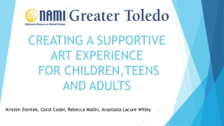 CREATING A SUPPORTIVE ART EXPERIENCE FOR CHILDREN,TEENS AND ADULTS