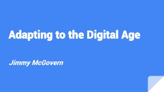 Adapting to the Digital Age