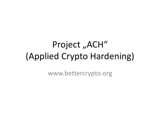 Project „ACH“ (Applied Crypto Hardening )