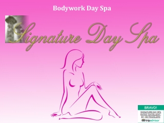 Bodywork Day Spa