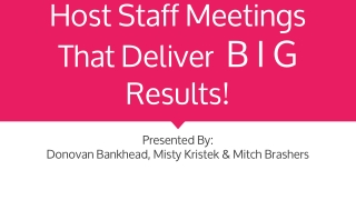 Host Staff Meetings That Deliver B I G Results!