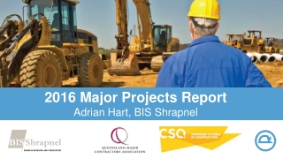 2016 Major Projects Report Adrian Hart, BIS Shrapnel