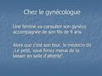 Chez le gyn cologue