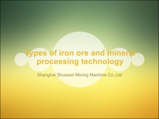 Types of iron ore and mineral processing technology