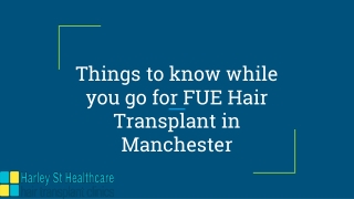 Things to know while you go for FUE Hair Transplant in Manchester