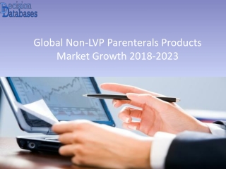 Non-LVP Parenterals Products Market – Global Industry Analysis & Outlook 2018-2023