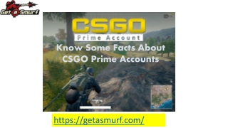 Know Some Facts about CSGO Prime Accounts