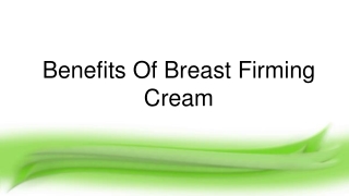 Benefits Of Brest Firming Cream