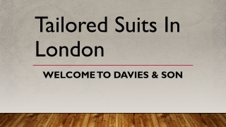 Tailored Suits in London | Davies & son