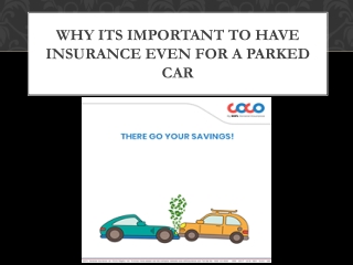 Why its important to have insurance even for a parked car