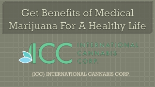 Get Benefits of Medical Marijuana For A Healthy Life!