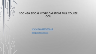 SOC 480 Social Work Capstone Full Course GCU