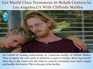 Get World Class Treatment At Rehab Centers In Los Angeles Ca With Cliffside Malibu