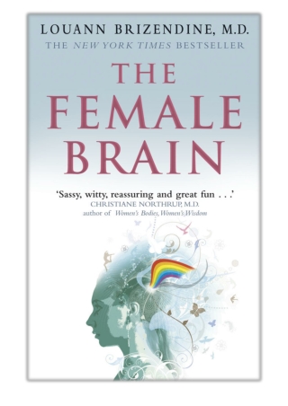 [PDF] Free Download The Female Brain By Louann Brizendine, M.D.