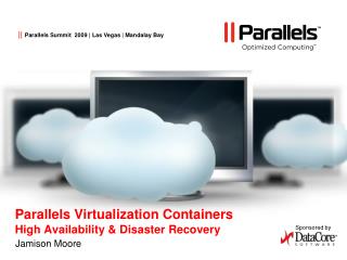 Parallels Virtualization Containers High Availability & Disaster Recovery
